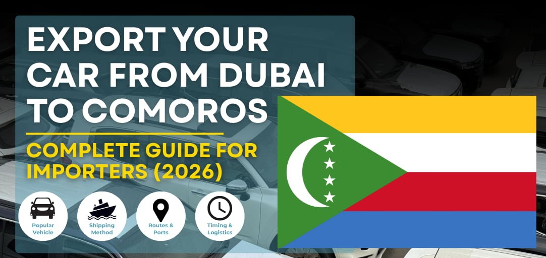 Dubai Cars for Export to Africa: How to Import Cars from Dubai to Comoros