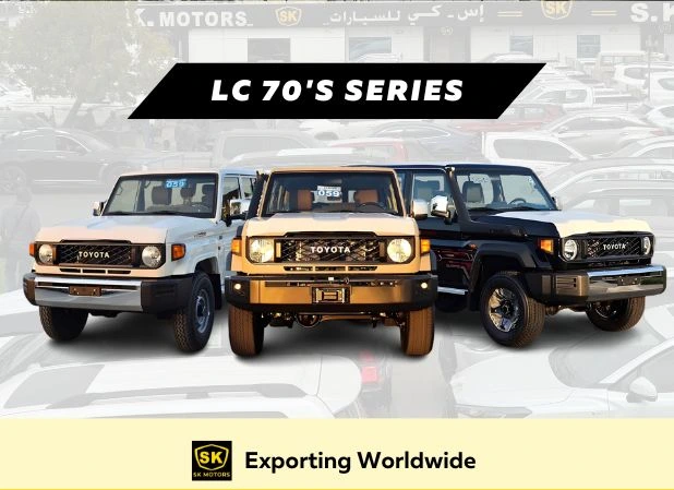 Toyota LC 70s Collection at SK Motors | Export Cars from Dubai